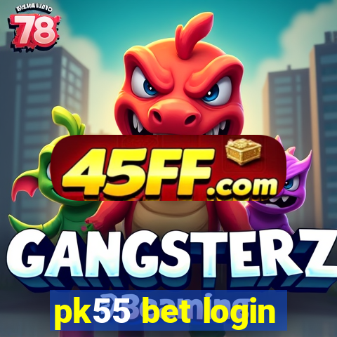 pk55 bet login